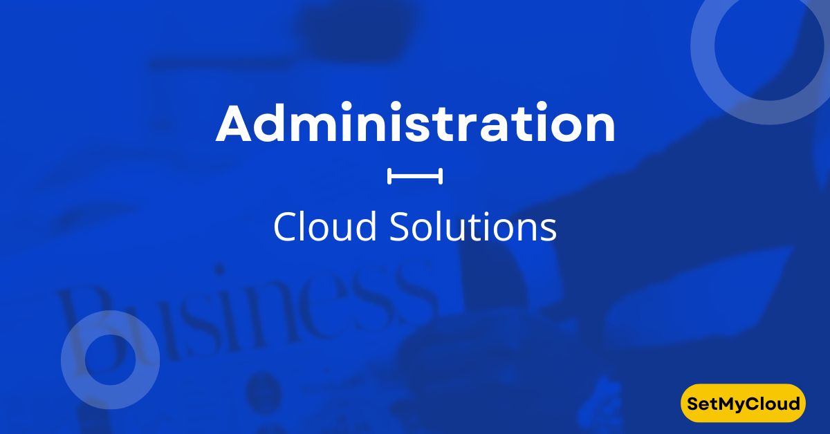 Administration Cloud Solutions