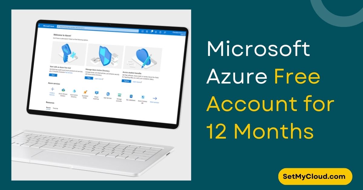 Build in the Cloud with an Microsoft Azure Free Account for 12 Months and Take advantage of Free Products