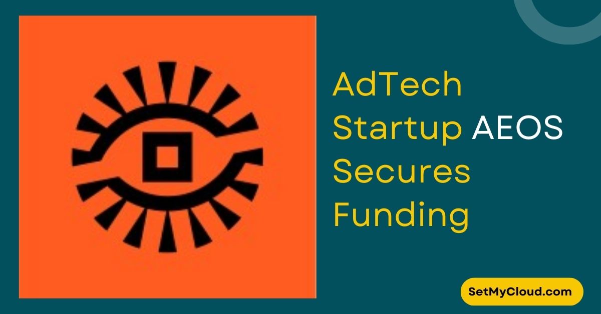 Croatian Adtech Startup AEOS Secures €10 Million in Series B Funding