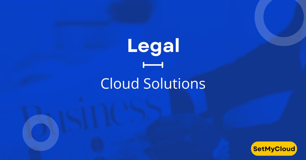 Legal Cloud Solutions