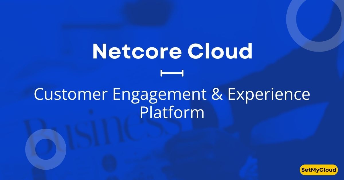 Netcore Cloud