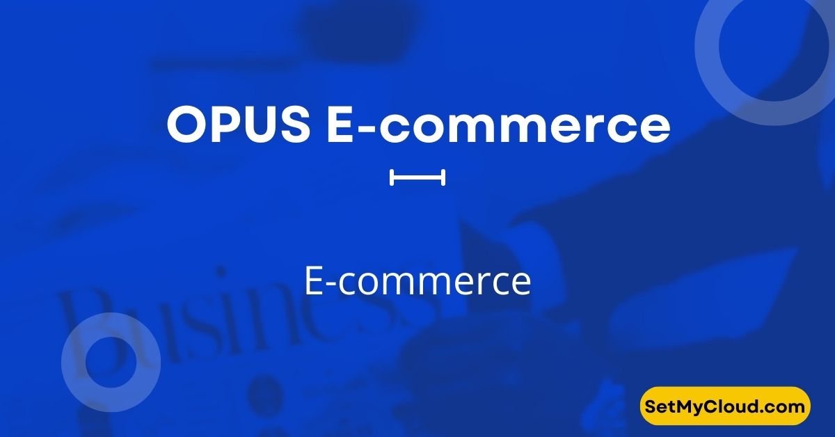 OPUS E commerce