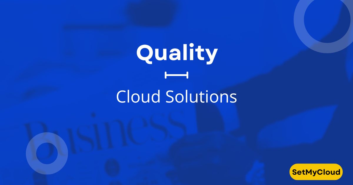 Quality Cloud Solutions