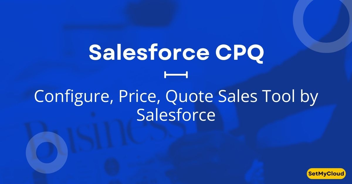 Salesforce CPQ