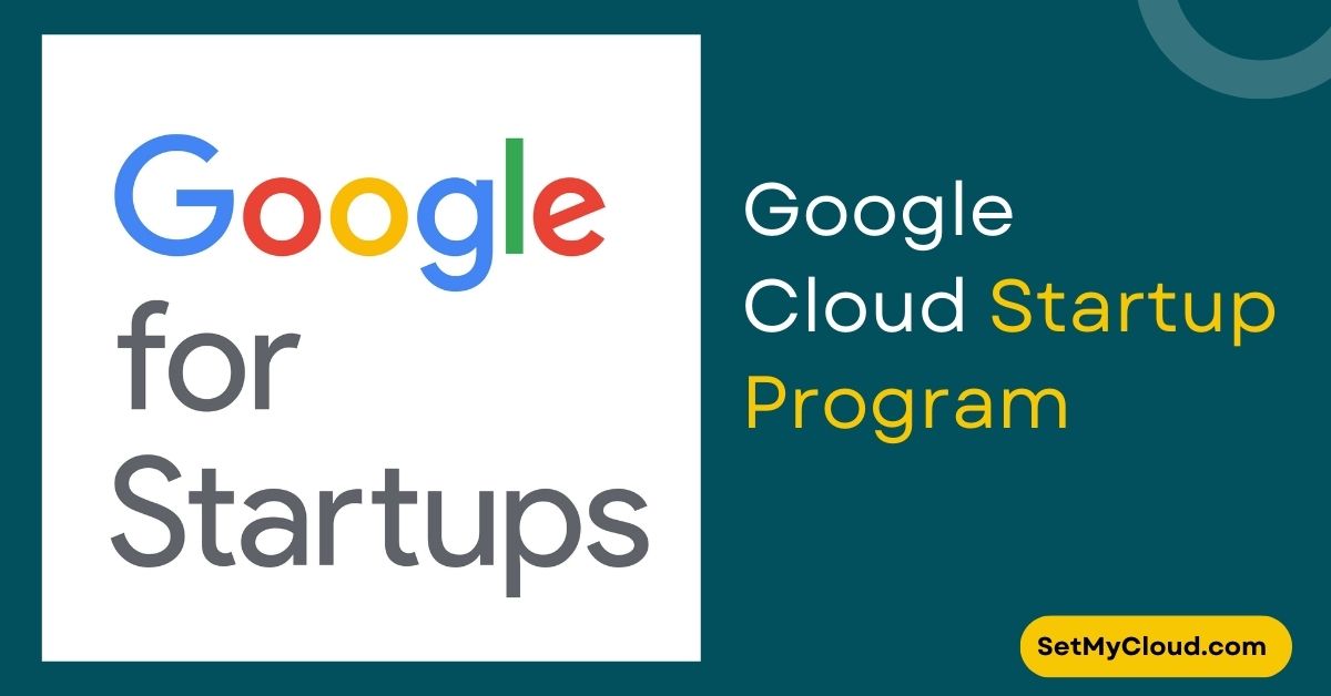 Unlocking Potential: The Google Cloud Startup Program