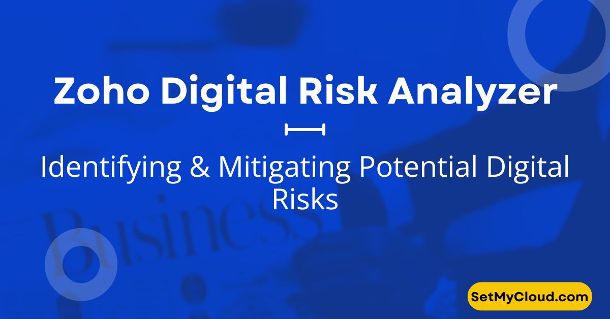 Zoho Digital Risk Analyzer