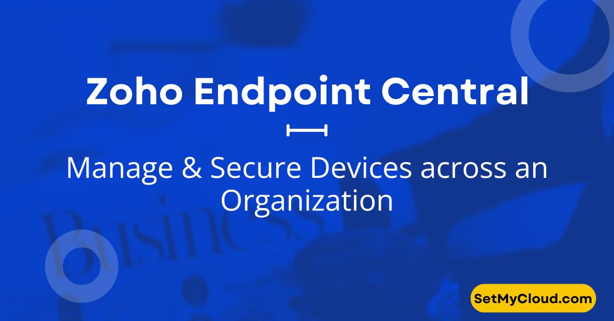 Zoho Endpoint Central