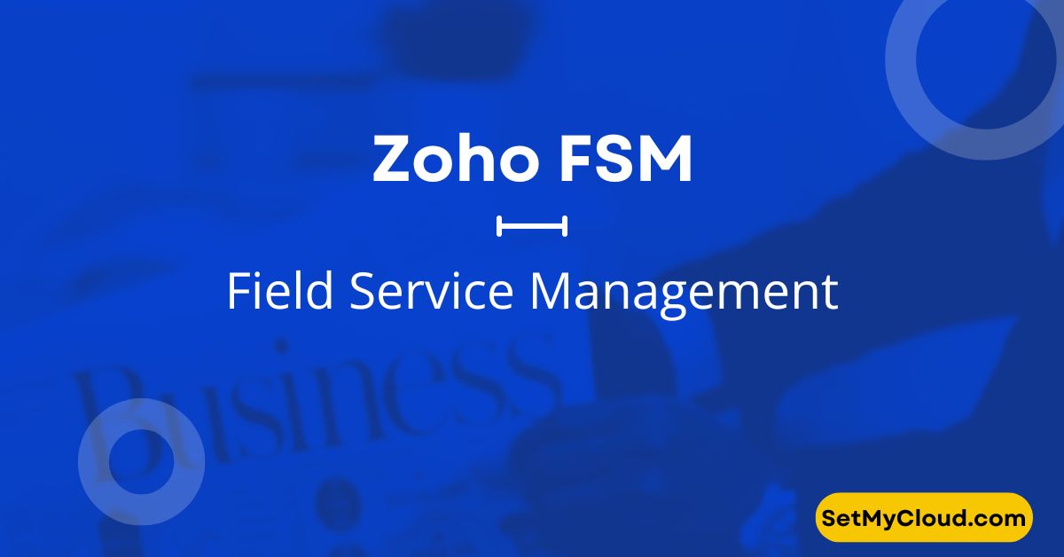 Zoho FSM