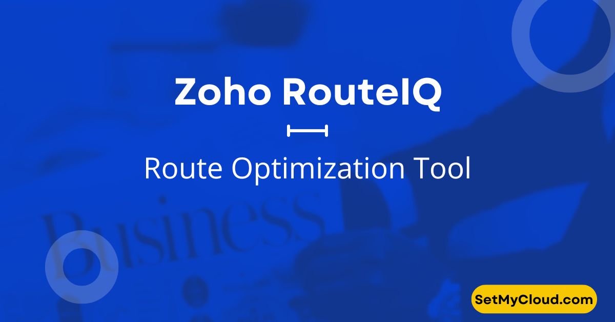 Zoho RouteIQ